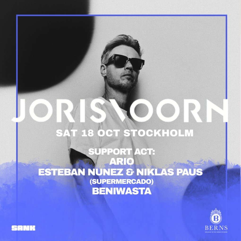 Event poster reading “Joris Voorn,” “Sat 18 Oct Stockholm.” Support acts: Ario; Esteban Nunez & Niklas Paus (Supermercado); Beniwasta. Black-and-white portrait with blue border; Berns and SANK logos.