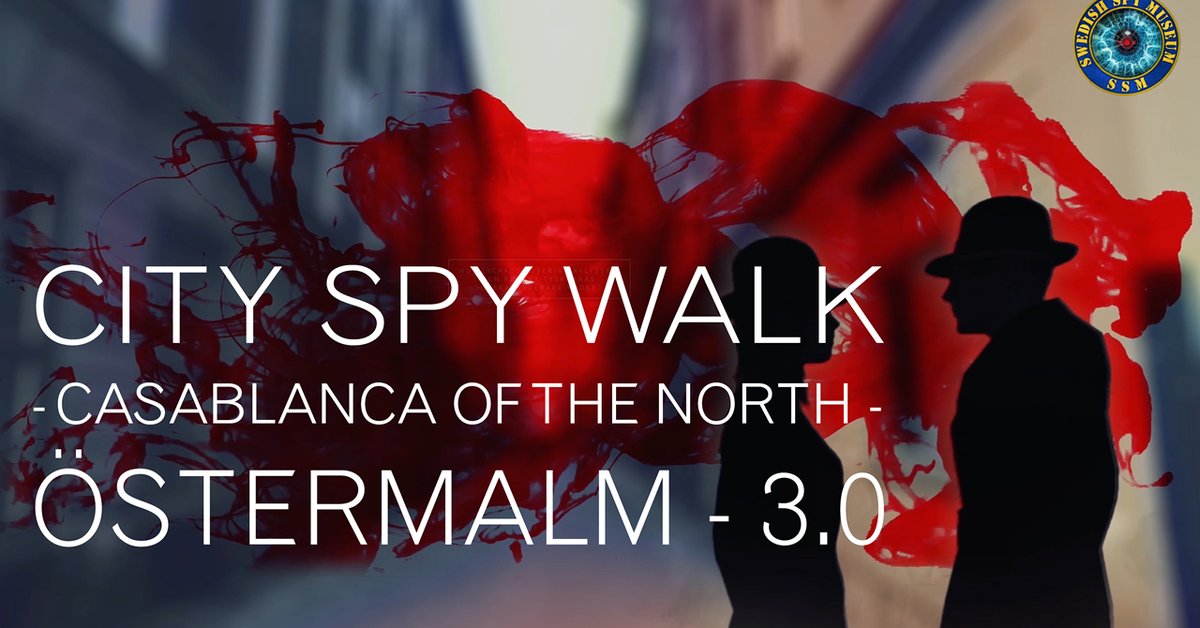 CITY WALK / SPY WALK - CASABLANCA OF THE NORTH – Stockholm