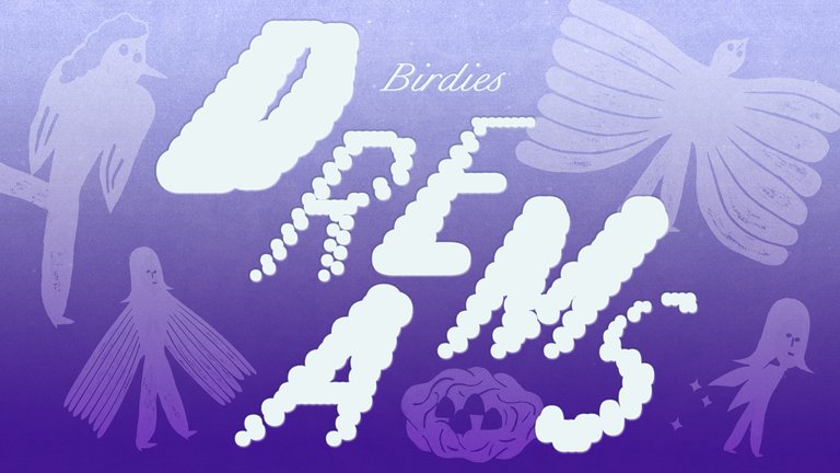 DREAMS with Birdies