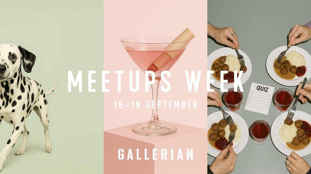Gallerian MeetUps Week