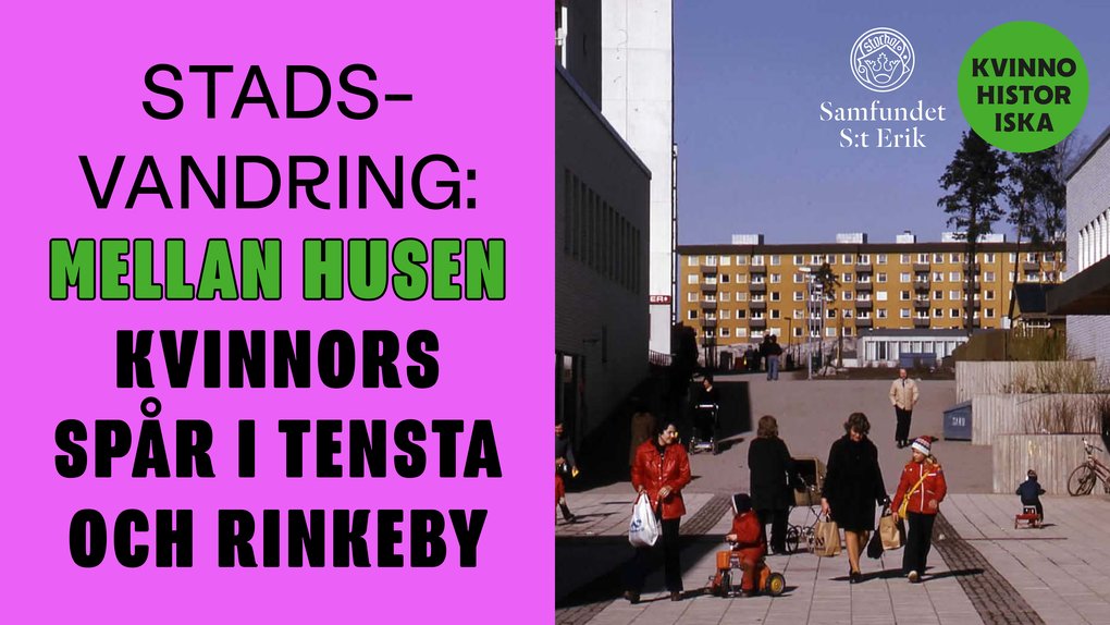 Guided City Walk: Between the Buildings – Women’s Traces in Tensta and Rinkeby