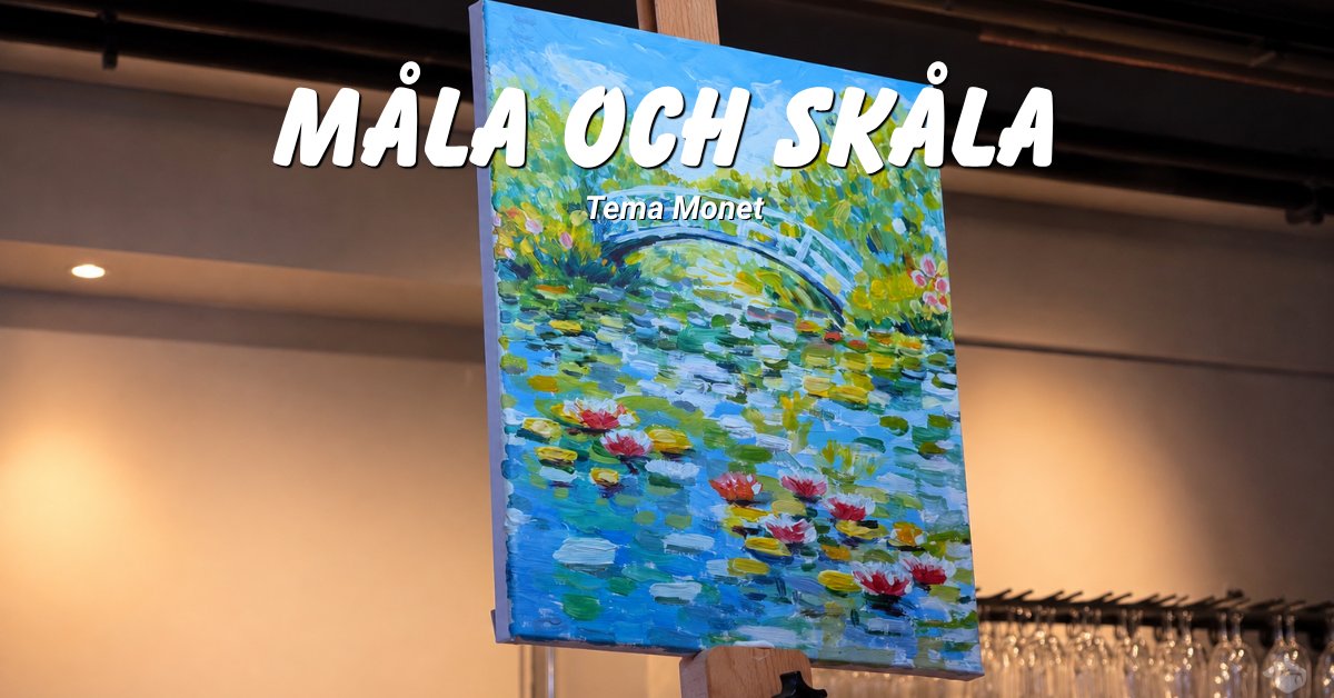 Måla och Skåla (Sip and paint) Monet-Inspired Painting