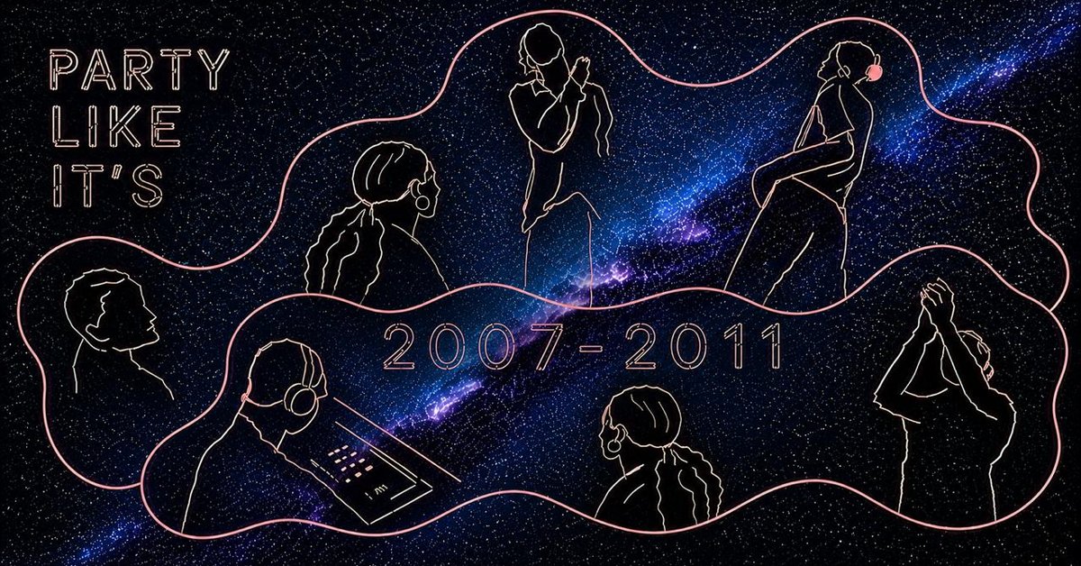 Party Like It's 2007-2011
