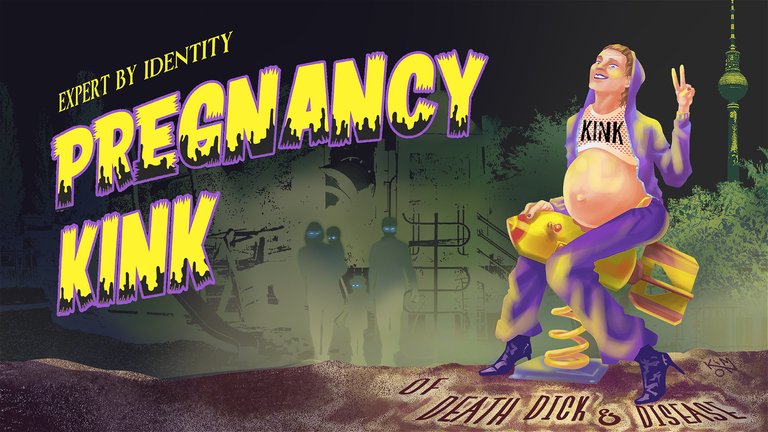 PREGNANCY KINK - Of Death, Dick & Disease (GERMANY)(Part of #STOFF2026)