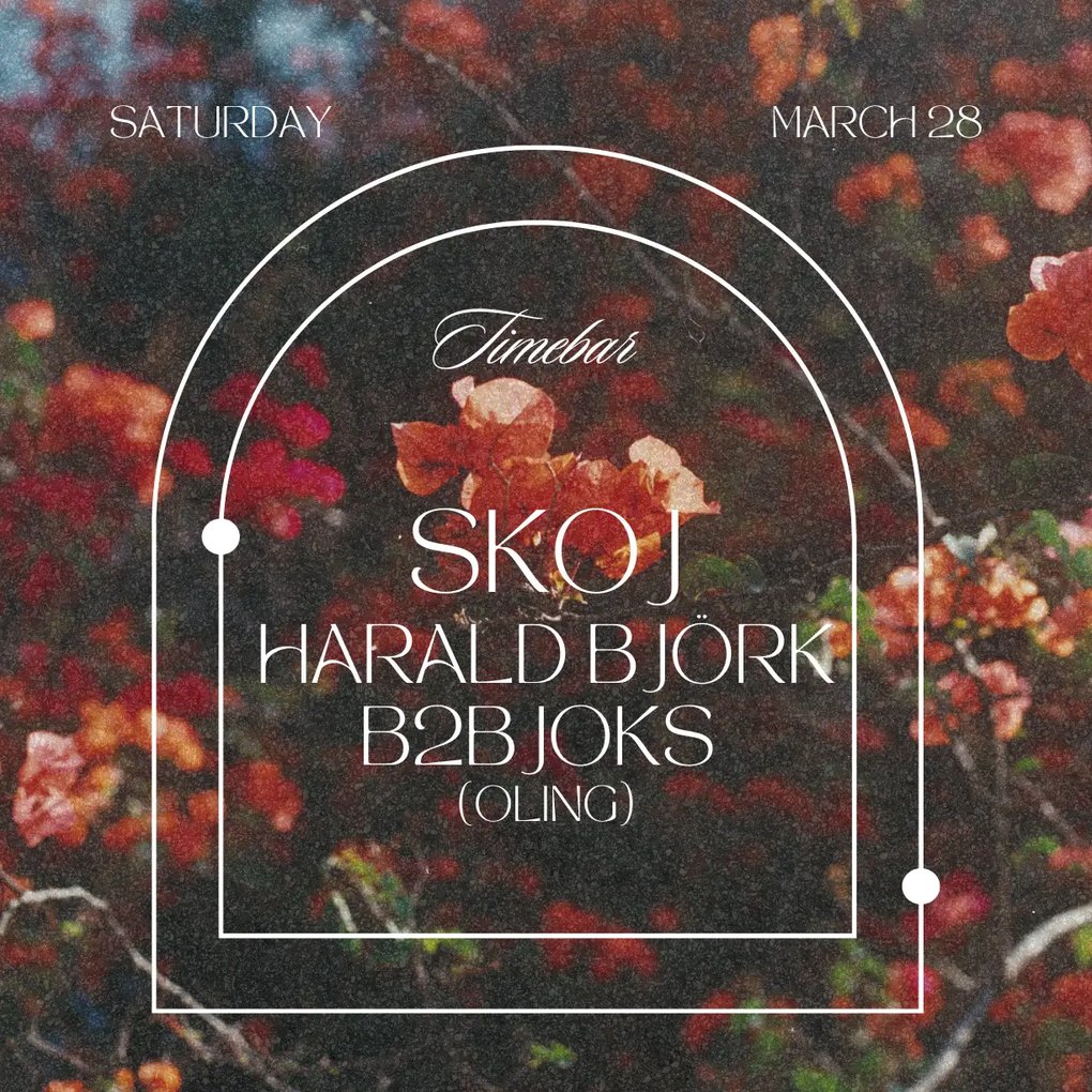 Event poster for SKOJ: Harald Björk b2b JOKS (OLING) at Timebar