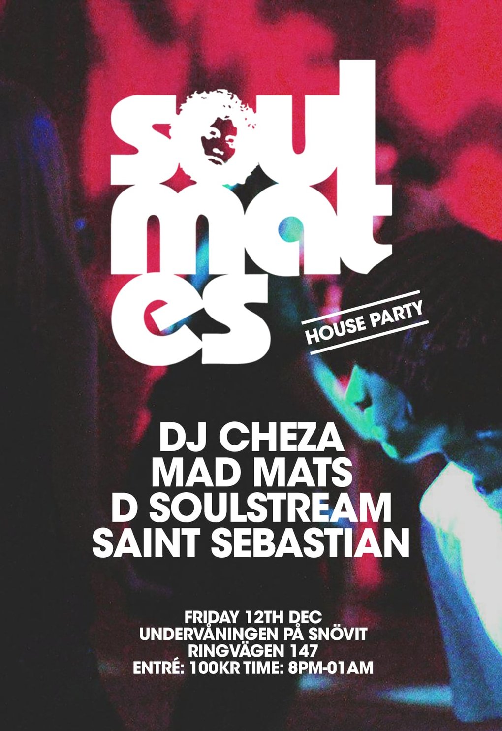 Soulmates House Party at Snövit