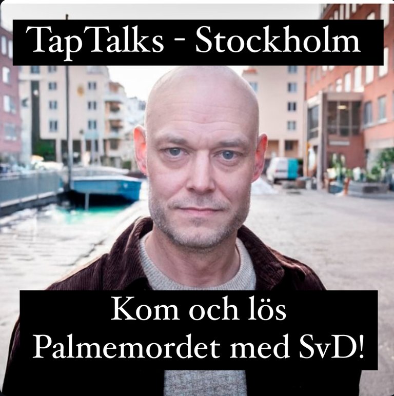 TapTalks - Stockholm Join Svenska Dagbladet in Solving the Mystery of The Palme Assassination