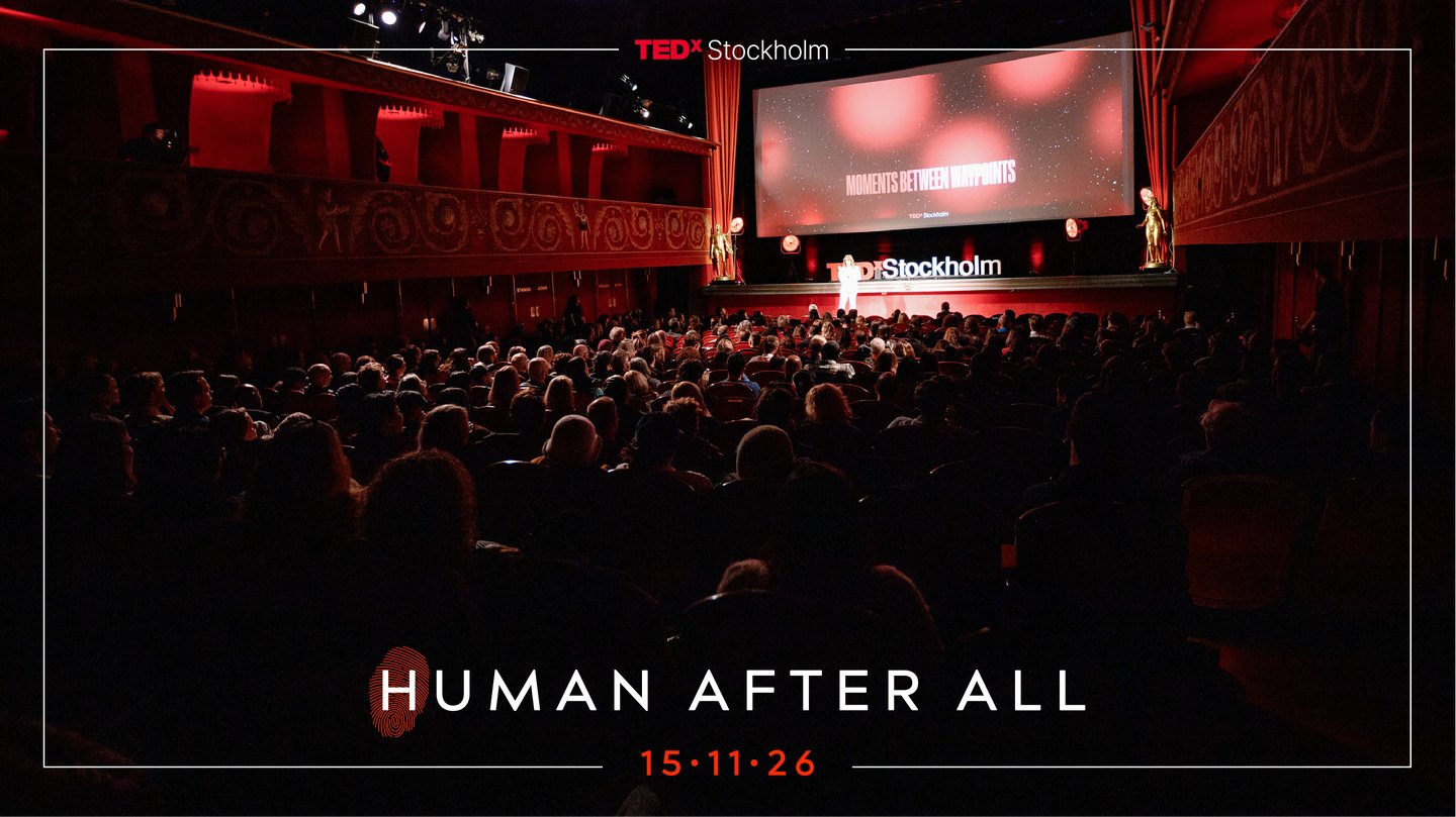 TEDxStockholm: Human After All