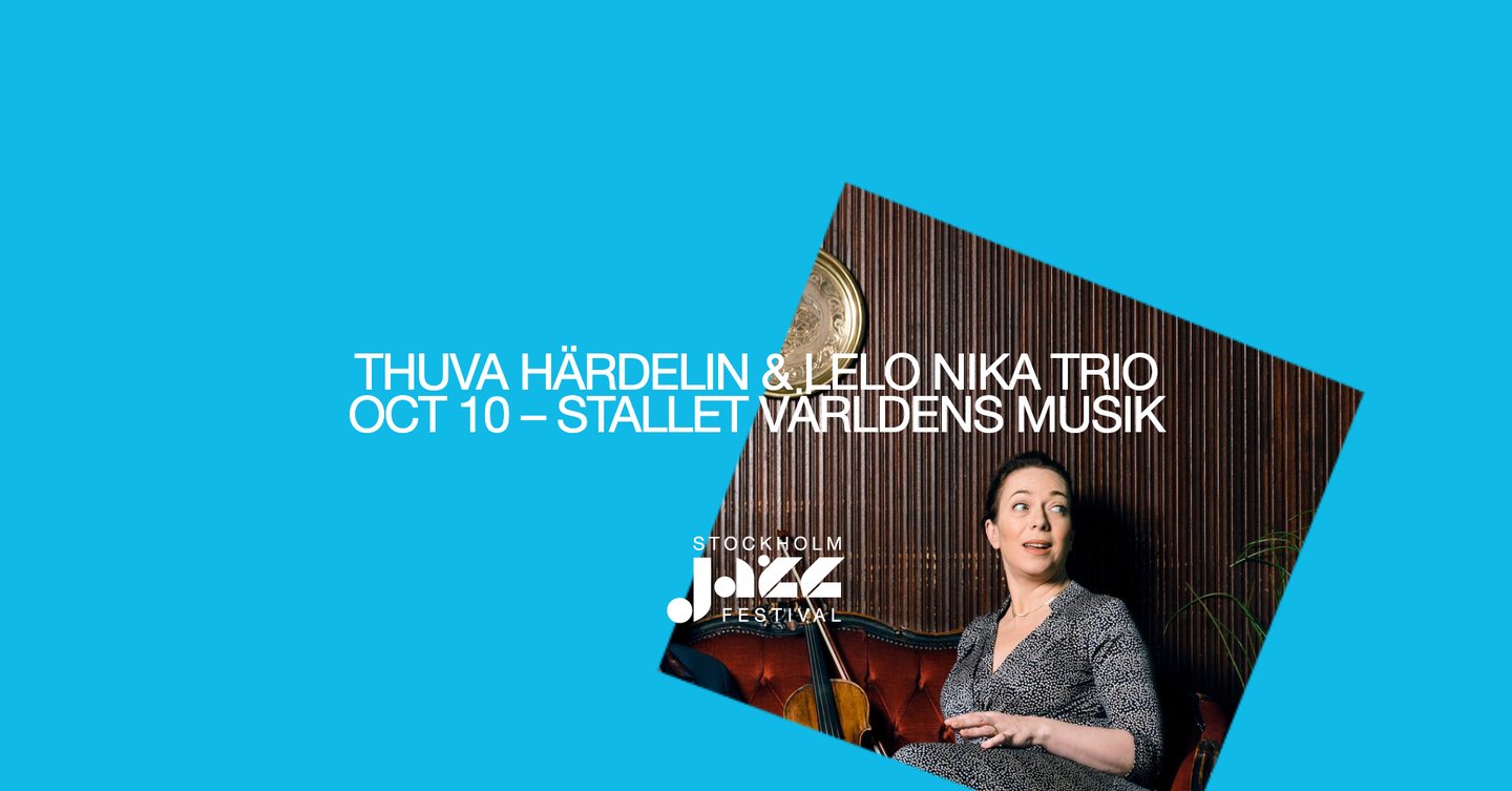 Thuva Härdelin & Lelo Nika Trio
