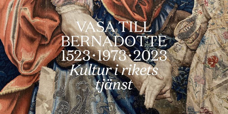 The text "Vasa till Bernadotte, 1523–1973–2023. Kultur i rikets tjänst" with an old painting in the background.